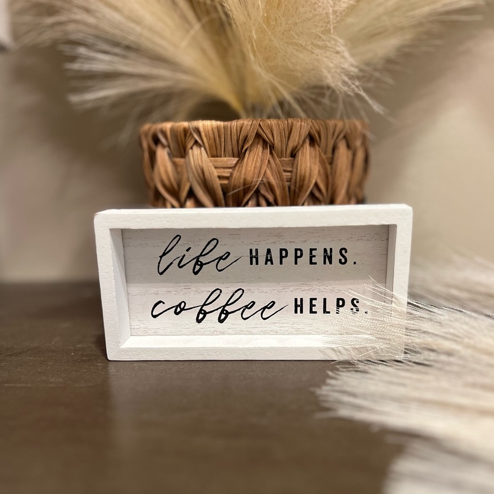 Farmhouse MINI tray sign “Life happens. Coffee helps.” Free standing sign - Picture 4 of 4